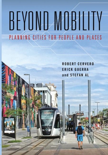 Beyond Mobility : Planning Cities for People and Places, EPUB eBook