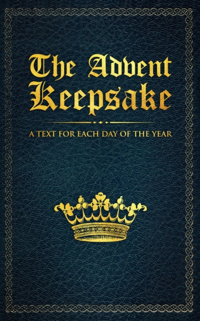 The Advent Keepsake: A Text for Each Day of the Year : A, EPUB eBook
