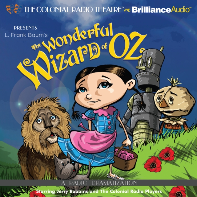 The Wonderful Wizard of Oz : A Radio Dramatization, eAudiobook MP3 eaudioBook