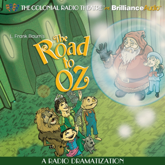 The Road to Oz : A Radio Dramatization, eAudiobook MP3 eaudioBook