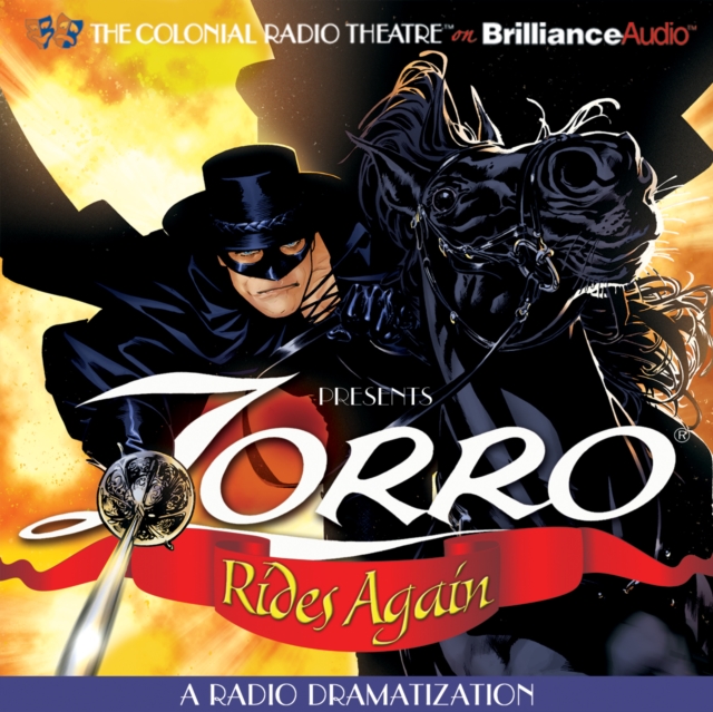 Zorro Rides Again : A Radio Dramatization, eAudiobook MP3 eaudioBook