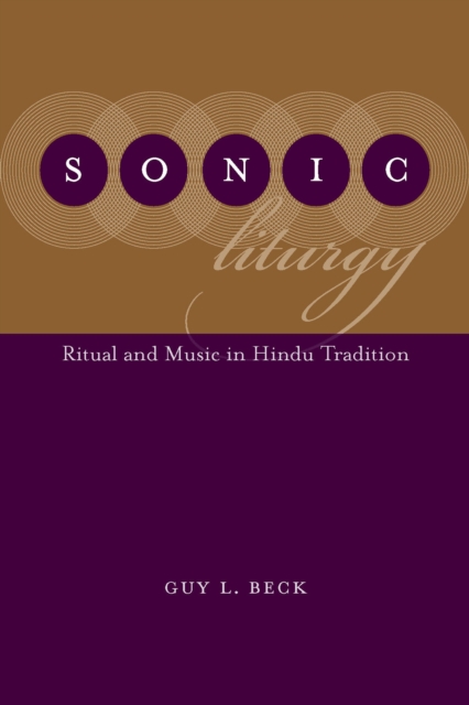 Sonic Liturgy : Ritual and Music in Hindu Tradition, EPUB eBook