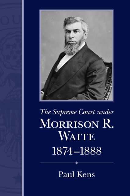 The Supreme Court under Morrison R. Waite, 1874-1888, EPUB eBook