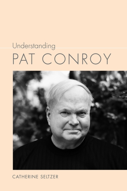 Understanding Pat Conroy, EPUB eBook