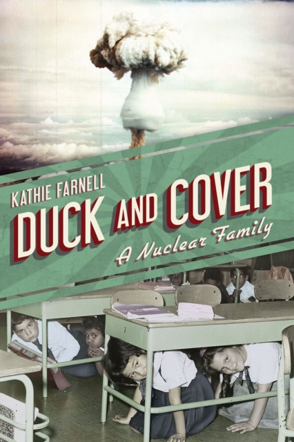 Duck and Cover : A Nuclear Family, EPUB eBook