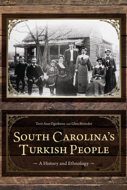 South Carolina's Turkish People : A History and Ethnology, EPUB eBook