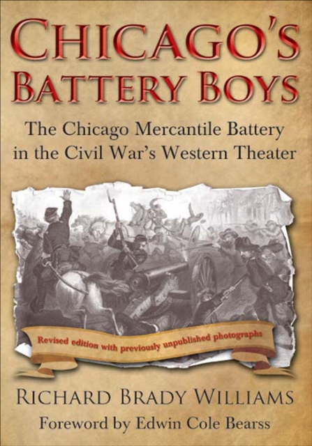 Chicago's Battery Boys : The Chicago Mercantile Battery in the Civil War's Western Theater, EPUB eBook