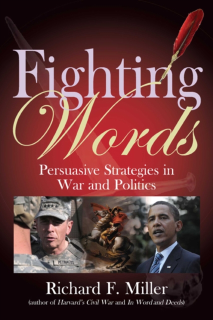 Fighting Words : Persuasive Strategies for War and Politics, EPUB eBook