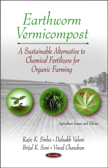 Earthworm Vermicompost : A Sustainable Alternative to Chemical Fertilizers for Organic Farming, PDF eBook