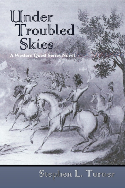 Under Troubled Skies : A Western Quest Series Novel, EPUB eBook