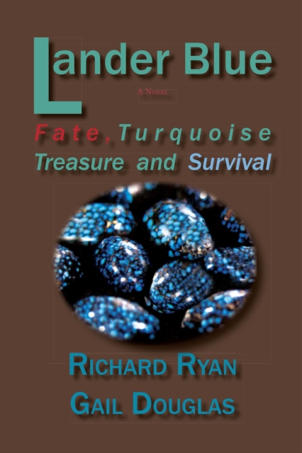 Lander Blue : Fate, Turquoise Treasure and Survival, EPUB eBook