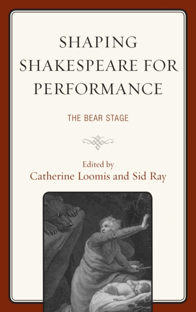 Shaping Shakespeare for Performance : The Bear Stage, EPUB eBook