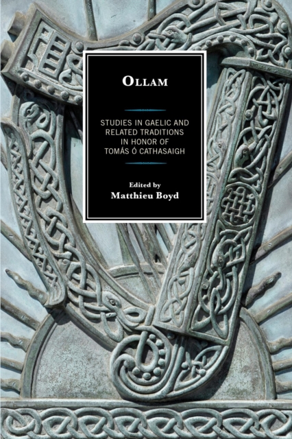 Ollam : Studies in Gaelic and Related Traditions in Honor of Tomas O Cathasaigh, EPUB eBook