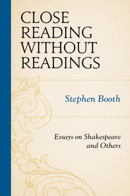 Close Reading without Readings : Essays on Shakespeare and Others, EPUB eBook