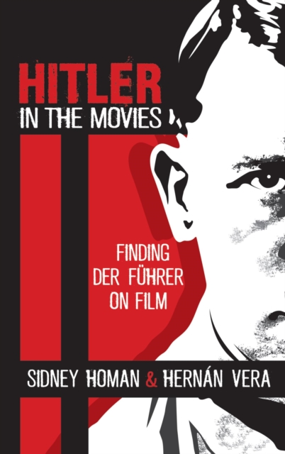 Hitler in the Movies : Finding Der Fuhrer on Film, EPUB eBook