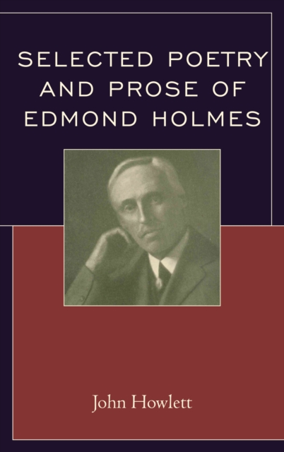 Selected Poetry and Prose of Edmond Holmes, EPUB eBook
