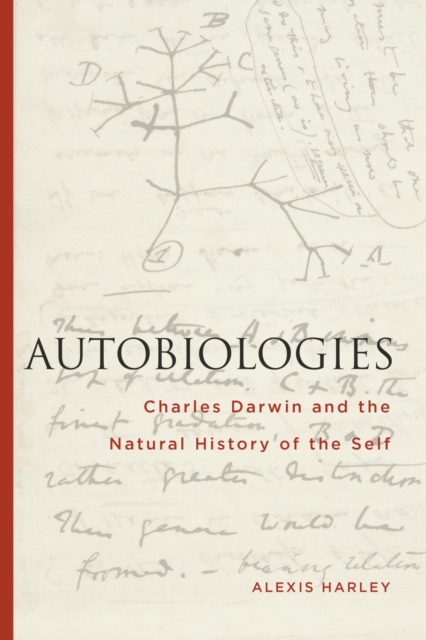 Autobiologies : Charles Darwin and the Natural History of the Self, EPUB eBook