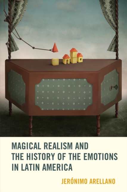 Magical Realism and the History of the Emotions in Latin America, PDF eBook