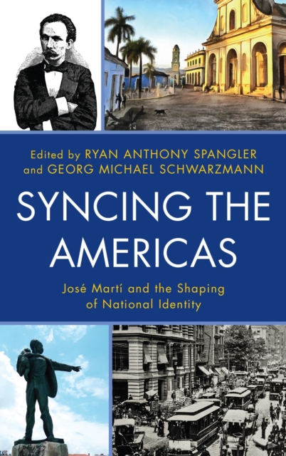 Syncing the Americas : Jose Marti and the Shaping of National Identity, EPUB eBook