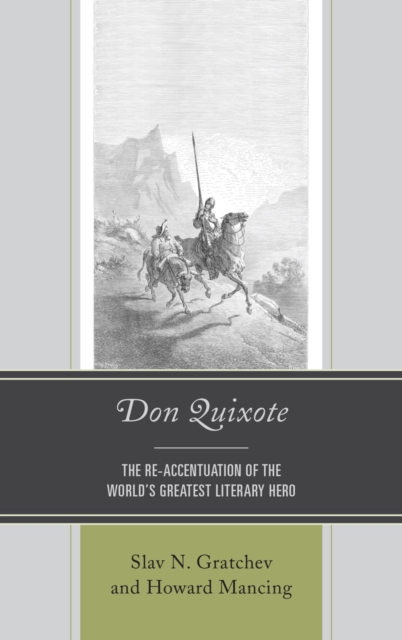 Don Quixote : The Re-accentuation of the World's Greatest Literary Hero, EPUB eBook