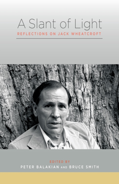 Slant of Light : Reflections on Jack Wheatcroft, EPUB eBook