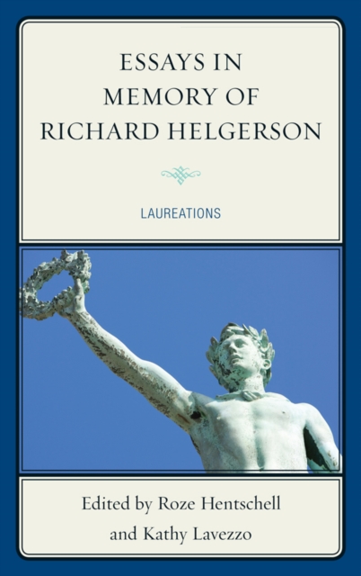 Essays in Memory of Richard Helgerson : Laureations, EPUB eBook