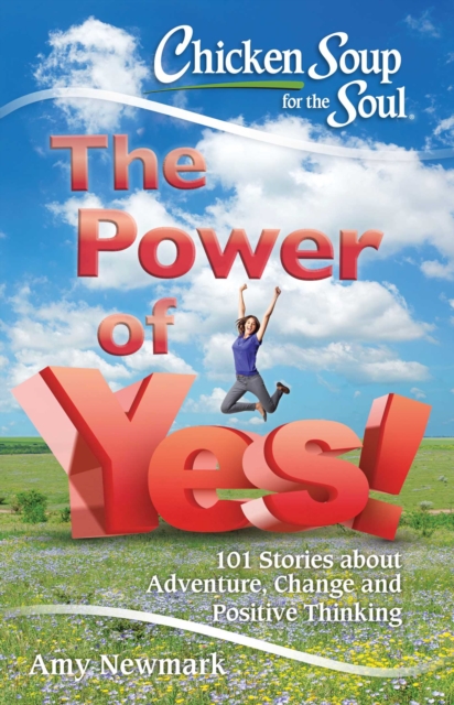 Chicken Soup for the Soul: The Power of Yes!, EPUB eBook
