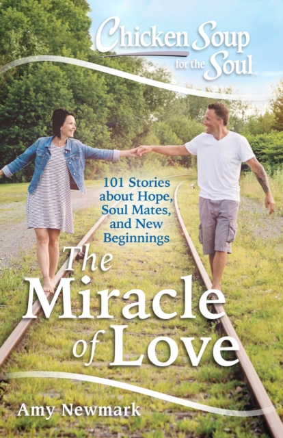 Chicken Soup for the Soul: The Miracle of Love, EPUB eBook