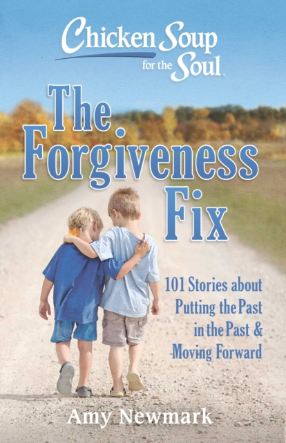 Chicken Soup for the Soul: The Forgiveness Fix, EPUB eBook