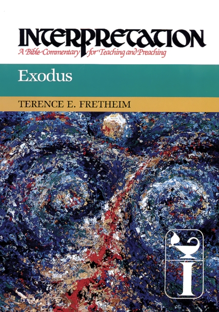 Exodus : Interpretation: A Bible Commentary for Teaching and Preaching, EPUB eBook