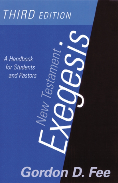 New Testament Exegesis, Third Edition : A Handbook for Students and Pastors, EPUB eBook