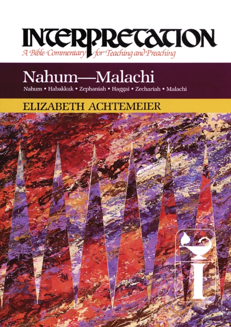 Nahum--Malachi : Interpretation: A Bible Commentary for Teaching and Preaching, EPUB eBook