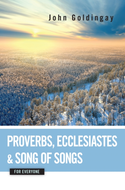 Proverbs, Ecclesiastes, and Song of Songs for Everyone, EPUB eBook