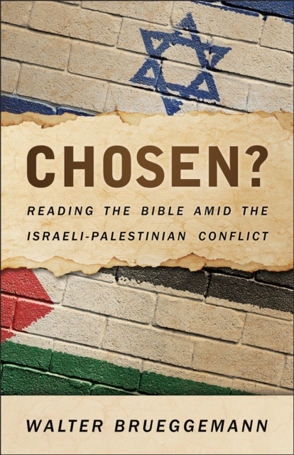 Chosen? : Reading the Bible Amid the Israeli-Palestinian Conflict, EPUB eBook