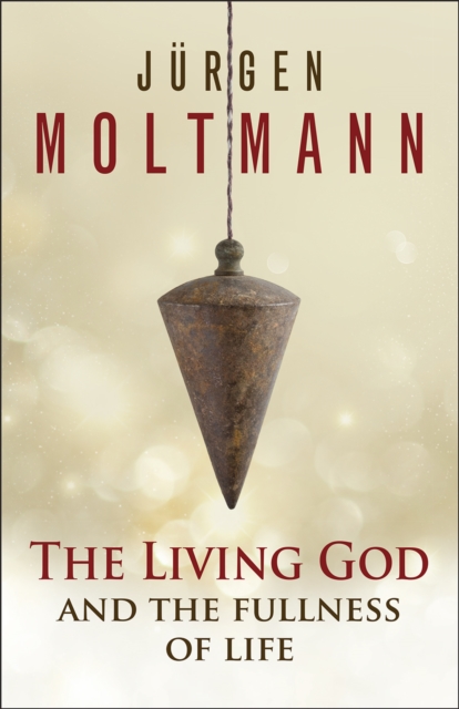 The Living God and the Fullness of Life, EPUB eBook
