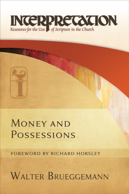 Money and Possessions : Interpretation: Resources for the Use of Scripture in the Church, EPUB eBook