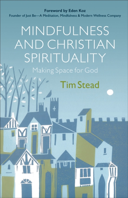 Mindfulness and Christian Spirituality : Making Space for God, EPUB eBook
