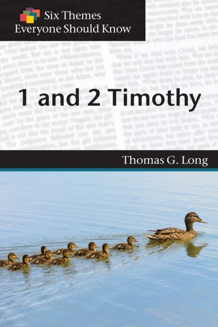 Six Themes in 1 & 2 Timothy Everyone Should Know, EPUB eBook