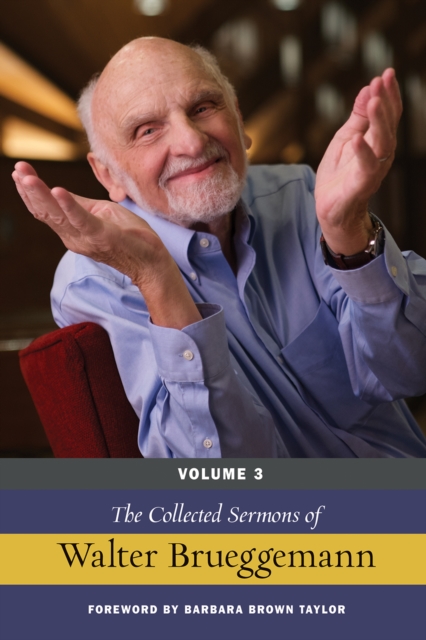 The Collected Sermons of Walter Brueggemann, Volume 3, EPUB eBook