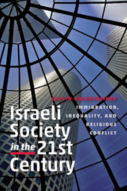 Israeli Society in the Twenty-First Century : Immigration, Inequality, and Religious Conflict, EPUB eBook