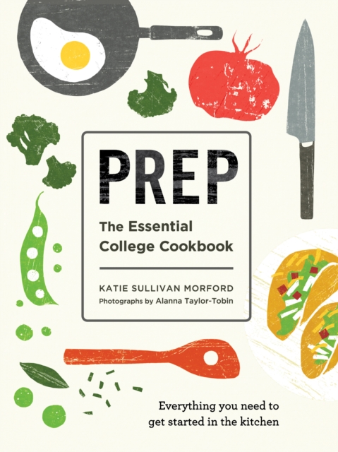 Prep : The Essential College Cookbook, Paperback / softback Book