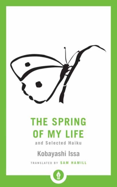 The Spring of My Life : And Selected Haiku, Paperback / softback Book