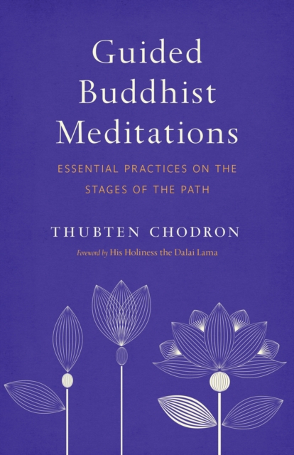 Guided Buddhist Meditations : Essential Practices on the Stages of the Path, Paperback / softback Book