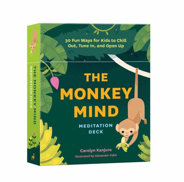Monkey Mind Meditation Deck : 30 Fun Ways for Kids to Chill Out, Tune In, and Open Up, Cards Book
