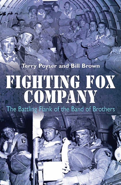 Fighting Fox Company : The Battling Flank of the Band of Brothers, EPUB eBook