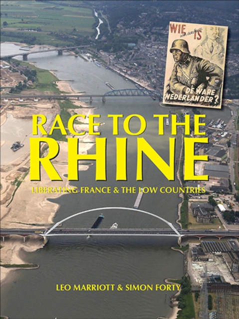 Race to the Rhine : Liberating France and the Low Countries 1944-45, EPUB eBook