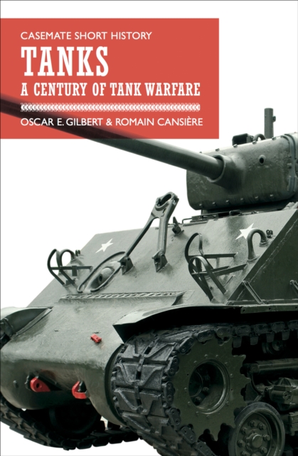 Tanks : A Century of Tank Warfare, EPUB eBook