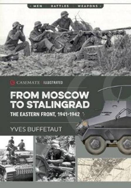 From Moscow to Stalingrad : The Eastern Front, 1941-1942, Paperback / softback Book