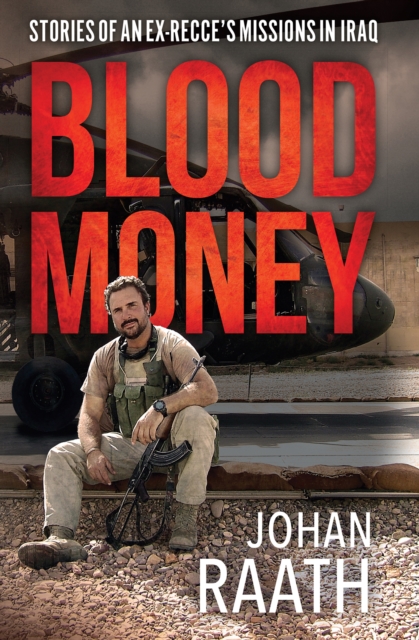 Blood Money : Stories of an ex-Recce's Missions in Iraq, EPUB eBook