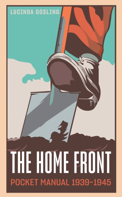 The Home Front Pocket Manual, 1939-1945, EPUB eBook